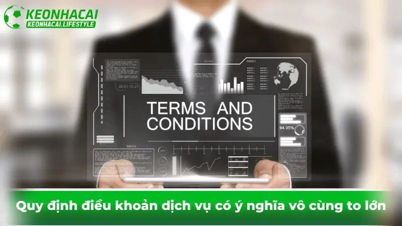 Quy định điều khoản dịch vụ có ý nghĩa vô cùng to lớn