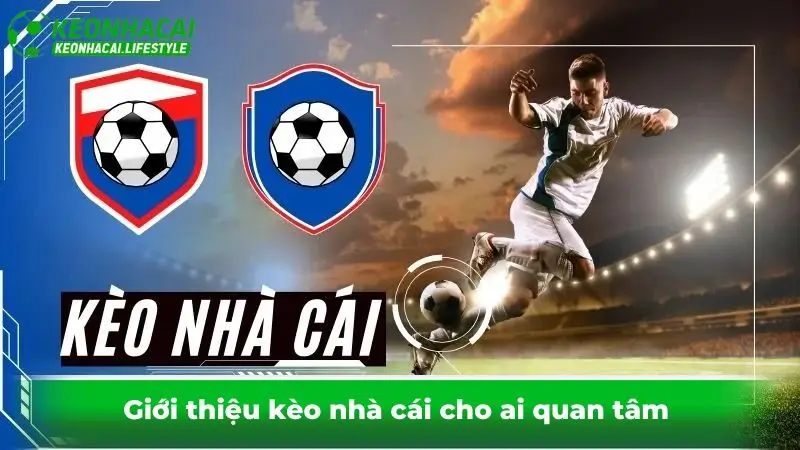Giới thiệu KÈO NHÀ CÁI cho ai quan tâm 