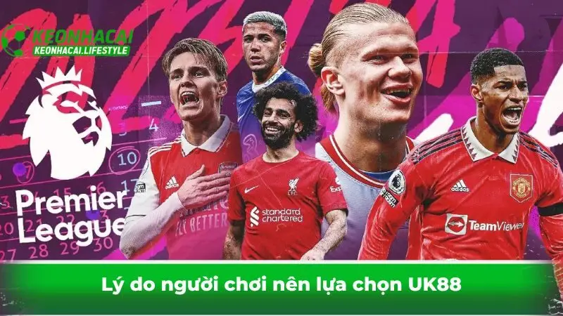Lý do người chơi nên lựa chọn UK88