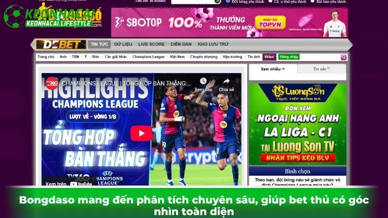 Bongdaso mang đến phân tích chuyên sâu, giúp bet thủ có góc nhìn toàn diện Bongdaso mang đến phân tích chuyên sâu, giúp bet thủ có góc nhìn toàn diện